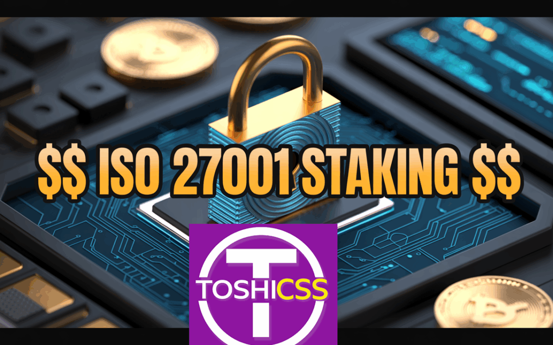 🛡️ Beyond the Hype: WhyISO 27001 Staking is the New “Gold Standard”
